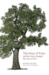 book The Story of Trees and How They Changed the Way We Live