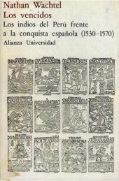 book Los vencidos. Los indios del Perú frente a la conquista española (1530-1570)