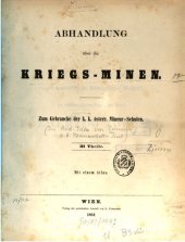 book Abhandlung über die Kriegs-Minen ; zum Gebrauch der k. k. österr. Mineur-Schulen