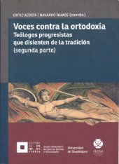 book Voces contra la ortodoxia. Teólogos progresistas que disienten de la tradición (segunda parte)