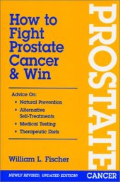 book How to Fight Prostate Cancer & Win