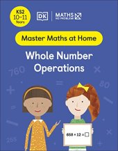 book Maths — No Problem! Whole Number Operations, Ages 10-11 (Key Stage 2)