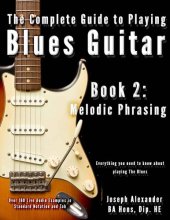 book The Complete Guide to Playing Blues Guitar Book Two: Lead Guitar Melodic Phrasing