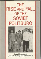 book The Rise and Fall of the Soviet Politburo