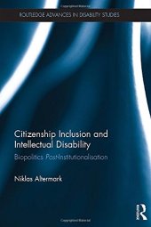 book Citizenship Inclusion and Intellectual Disability: Biopolitics Post-Institutionalisation