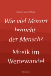 book Wie viel Mozart braucht der Mensch? Musik im Wertewandel