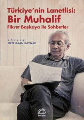 book Türkiye'nin Lanetlisi: Bir Muhalif: Fikret Baskaya ile Sohbetler