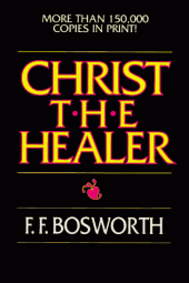 book Christ the Healer by F. F. Bosworth (Original 1972 edition)