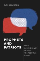 book Prophets And Patriots: Faith In Democracy Across The Political Divide