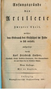 book Anfangsgründe der Artillerie / Gebrauch des Geschützes im Felde