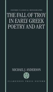 book The Fall of Troy in Early Greek Poetry and Art