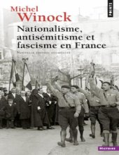 book Histoire de l'antisémitisme - Nationalisme, Antisémitisme et Fascisme en France-()