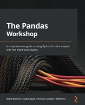 book The Pandas Workshop: A comprehensive guide to using Python for data analysis with real-world case studies