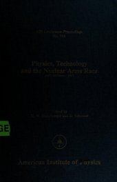 book Physics, Technology and the Nuclear Arms Race