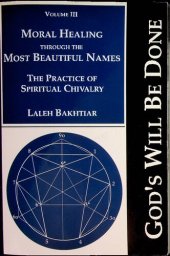 book Moral Healing through the Most Beautiful Names - The Practice of Spiritual Chivalry - vol III