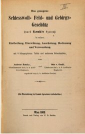 book Das gezogene Schiesswoll-, Feld- und Gebirgs-Geschütz(nach Lenks System) in seiner Einteilung, Einrichtung, Ausrästung, Bedienung und Verwendung,