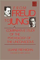 book From Freud to Jung: A Comparative Study of the Psychology of the Unconscious