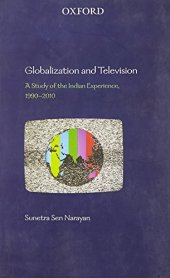 book Globalization and Television: A Study of the Indian Experience, 1990-2010