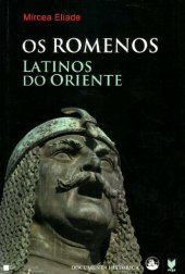 book Os Romenos - Latinos do Oriente