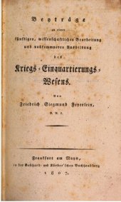 book Beiträge zu einer künftigen, wissenschaftlichen Bearbeitung und vollkommneren Ausbildung des Kriegs-Einquartierungs-Wesens