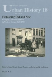 book Fashioning Old and New: Changing Consumer Preferences in Europe (Seventeenth-Nineteenth Centuries)