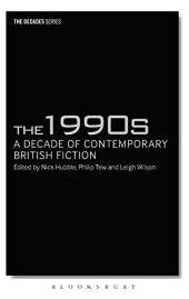 book The 1990s: A Decade of Contemporary British Fiction