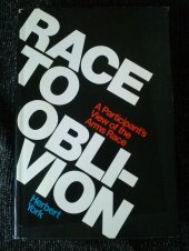 book Race to Oblivion: A Participant's View of the Arms Race