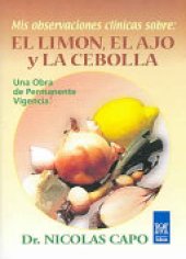 book Mis Observaciones Clínicas Sobre el Limón, el Ajo y la Cebolla