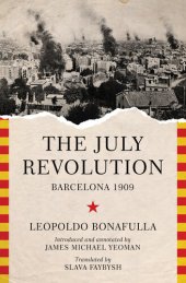 book The July Revolution: Barcelona 1909