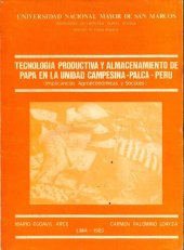 book Tecnología productiva y almacenamiento de papa (Solanum spp.) en la unidad campesina (Palca, Tacna, Perú). Implicancias agroeconómicas y sociales