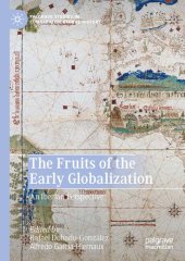 book The Fruits Of The Early Globalization: An Iberian Perspective