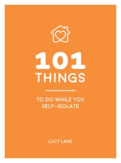 book 101 Things to Do While You Self-Isolate