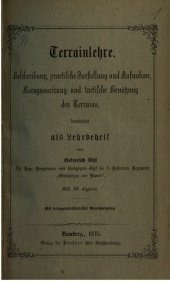 book Terrainlehre : Beschreibung, praktische Darstellung und Aufnahme, Rekognoszierung und taktische Benutzung des Terrains