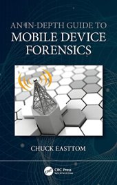 book An In-Depth Guide to Mobile Device Forensics