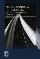 book Microeconomía heterodoxa: Modelos sraffianos y marxistas