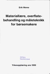 book Materiallære, overflatebehandling og måleteknikk for børsemakere