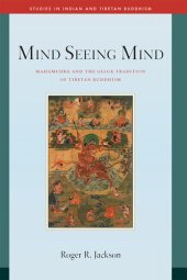 book Mind Seeing Mind: Mahamudra and the Geluk Tradition of Tibetan Buddhism