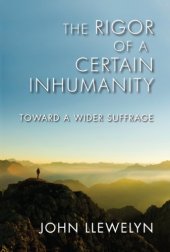 book The Rigor of a Certain Inhumanity: Toward a Wider Suffrage