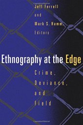 book Ethnography At The Edge: Crime, Deviance, and Field Research