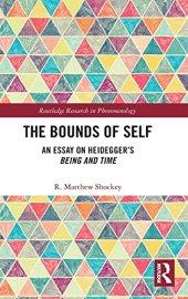 book The Bounds of Self: An Essay on Heidegger's Being and Time