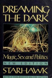 book Dreaming the Dark: Magic, Sex, and Politics