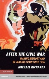 book After the Civil War: Making Memory and Re-Making Spain since 1936