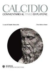 book Calcidio: Commentario al Timeo di Platone. Testo latino a fronte