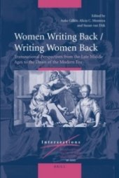 book Women Writing Back / Writing Women Back: Transnational Perspectives from the Late Middle Ages to the Dawn of the Modern Era