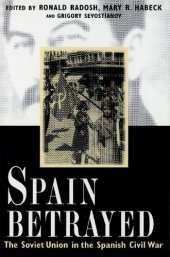 book Spain Betrayed: The Soviet Union in the Spanish Civil War