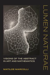 book Lumen Naturae: Visions of the Abstract in Art and Mathematics