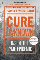 book Cure Unknown: Inside the Lyme Epidemic