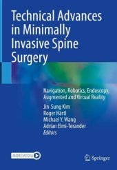 book Technical Advances in Minimally Invasive Spine Surgery: Navigation, Robotics, Endoscopy, Augmented and Virtual Reality