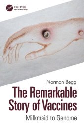 book The Remarkable Story Of Vaccines: Milkmaid To Genome