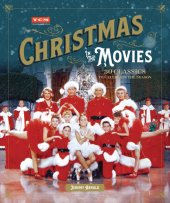 book Christmas in the Movies: 30 Classics to Celebrate the Season